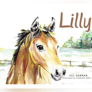 Lilly HARDBACK Book JILL GARMAN Illustrated CHARISSA NOLT NEW tag ⭐️SHIP FREE⭐️